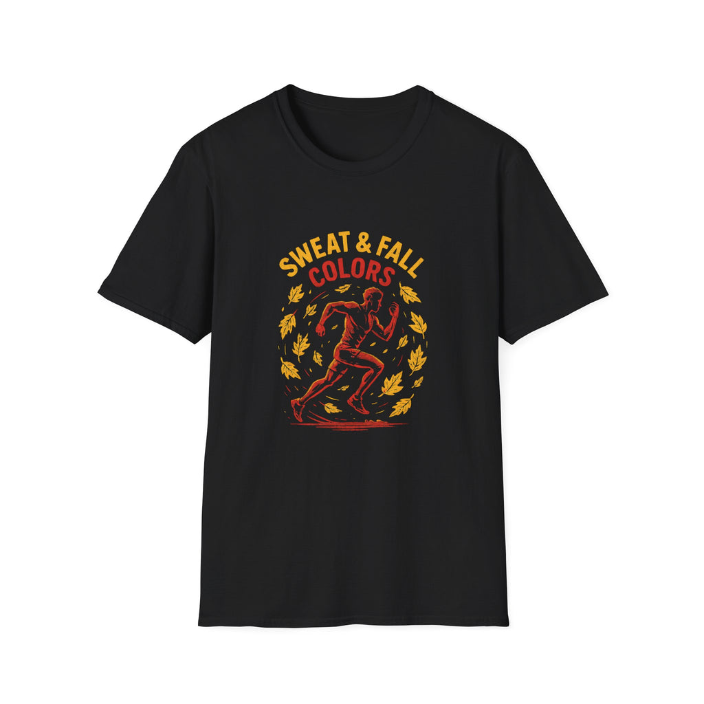 Sweat and Fall Colors T-Shirt