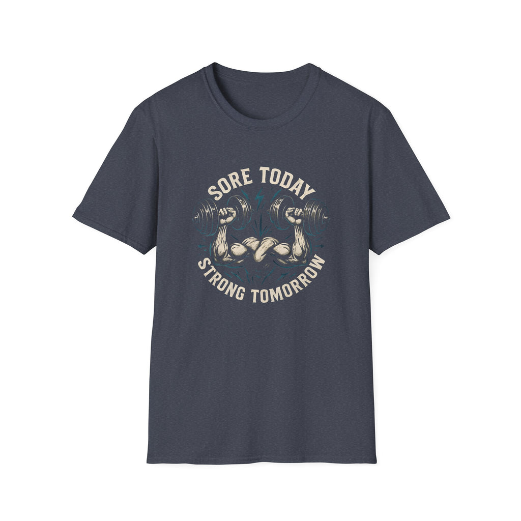 Sore Today Strong Tomorrow T-Shirt