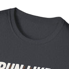 Run Like You're Late T-Shirt