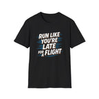 Run Like You're Late T-Shirt