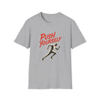 Push Yourself to Run T-Shirt
